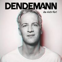 Dendemann - Da Nich F&uuml;r!