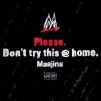 maajins&lrm; - dont try this @ home