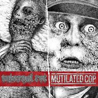 Mutilated Cop - Internal Rot / Mutilated Cop