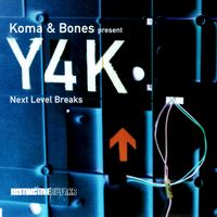 Koma & Bones - Y4K: Next Level Breaks