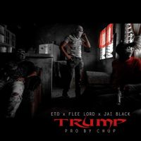 Eto - Trump (feat. Flee Lord & Jai Black)