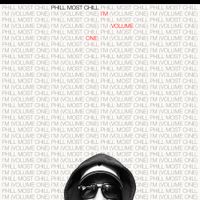Phill Most Chill - I'm (Volume One)