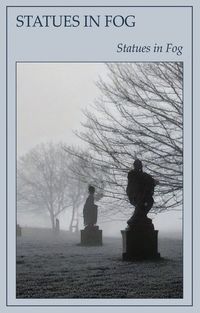 Statues In Fog - Statues In Fog