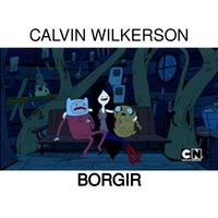 Calvin Wilkerson - Borgir