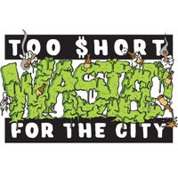 Too $hort - Wasted