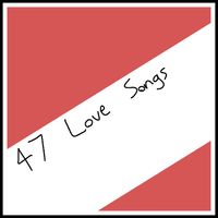 Nathan I Think - 47 Love Songs