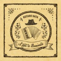 秦コータロー [Kotaro Hata] - Light to Illuminate