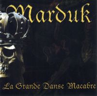 Marduk - La grande danse macabre