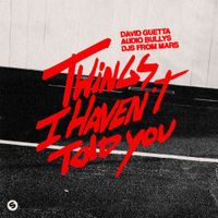 David Guetta - Things I Haven't Told You