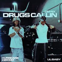 Hurricane Wisdom - Drugs Callin Remix