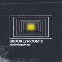 Brooklyn Comic - Define Happiness