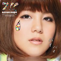 seven oops - バイバイ