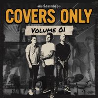 Our Last Night - Covers Only, Vol. 1