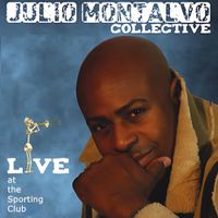 Julio Montalvo - Live At The Sporting Club