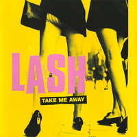 Lash - Take Me Away
