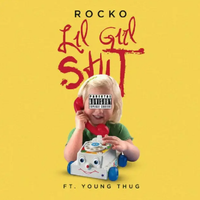 Rocko - Lil Girl Shit