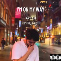 Kay Em - I'm On My Way