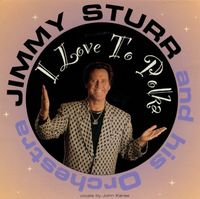 Jimmy Sturr & His Orchestra - I Love to Polka