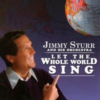 Jimmy Sturr & His Orchestra - Let the Whole World Sing