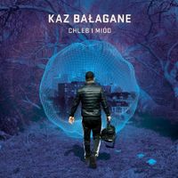 Kaz Bałagane - Chleb i mi&oacute;d