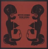 Various Artists - Mystic Soundz From Afrika (Lost Field Recordings 1960-1973)