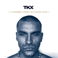 TKX - Z Vychodnej Europy Na Strechu Sveta