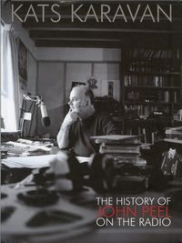 Various Artists - Kats Karavan: The History Of John Peel On The Radio