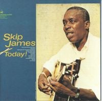 Skip James - Today!