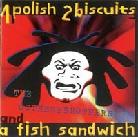 The Outhere Brothers - 1 Polish 2 Biscuits & A Fish Sandwich