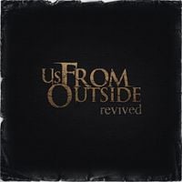 Us, From Outside - Revived