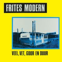 Frites Modern - Veel, Vet, Goor En Duur