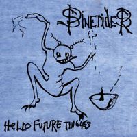 Spineriders - Hello Future Tinglies