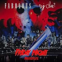 Fabolous & DJ Clue - Friday Night Freestyles