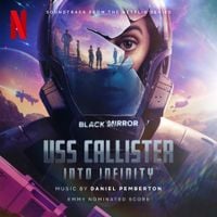 Daniel Pemberton - Black Mirror: USS Callister: Into Infinity