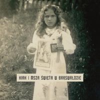 kIRk - Msza Święta w Brąswałdzie [CD Extended]