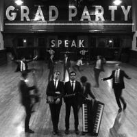 Grad Party - Speak