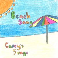 Casey&rsquo;s Songs - Beach Song