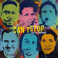 Freshlyground - Can't Stop
