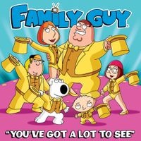 Family Guy - You&rsquo;ve Got a Lot to See