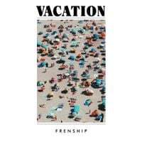 FRENSHIP - Vacation
