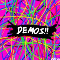 xzoee - DEMOS!!