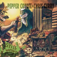 Pepper Coyote - Still Waiting