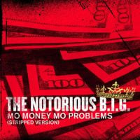 The Notorious B.I.G. - Mo Money Mo Problems (Stripped Version)