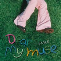 JUN. K - Dear my muse