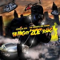 Gorilla Zoe - The Mighty 'ZOE' Young