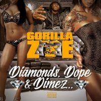 Gorilla Zoe - Diamonds, Dope & Dimez