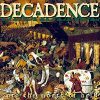 Decadence - Into the Mouth of Hell