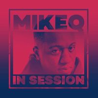 MikeQ - In Session