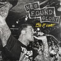 New Found Glory - Kill It Live