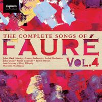 Malcolm Martineau - The Complete Songs of Faur&eacute;, Vol. 4